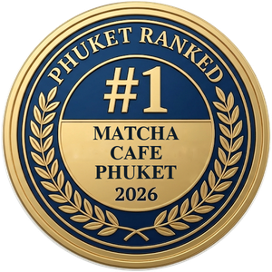 Phuket Ranked #1 Matcha Cafe, Phuket 2026